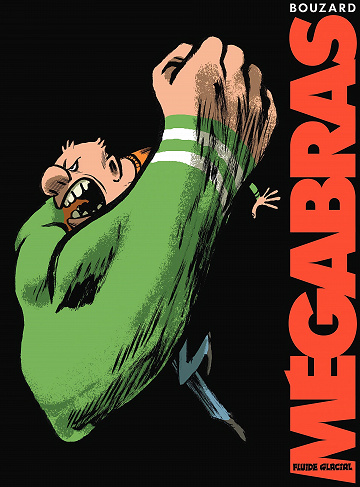 Mégabras (Guillaume Bouzard)