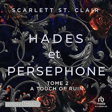 A Touch of Ruin: Hades et Persephone, tome 2 - Scarlett St. Clair (2023)