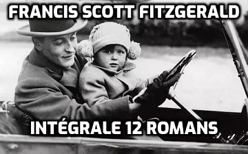 Francis Scott Fitzgerald - Intégrale 12 romans