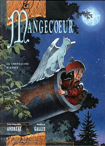 Mangecœur - Tome 01 - La Chrysalide Diaprée (Mathieu Gallié)