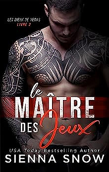 Le Maitre des Jeux (Les Dieux de Vegas t. 2) - Sienna Snow (2023)