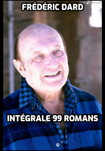 Frédéric Dard - Intégrale 99 romans