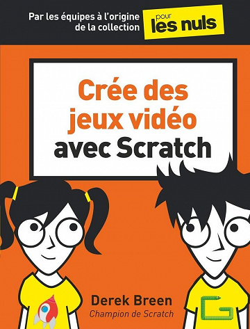 Crée des jeux vidéo avec Scratch - Derek Breen (2020)