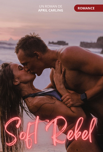 Soft rebel, L'intégrale - April Carling (2023)