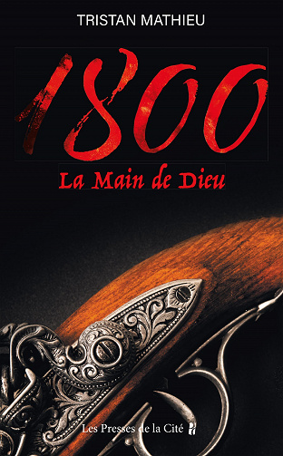 1800. La Main de Dieu - Tome 2 - Tristan Mathieu (2023)