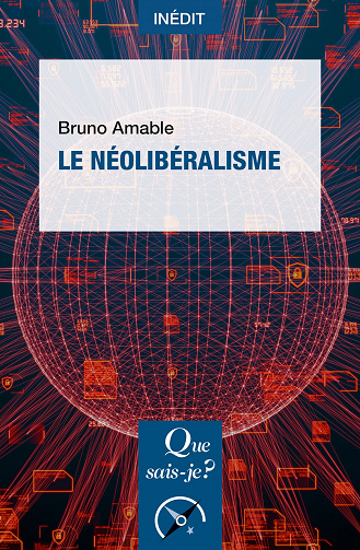 Le Néolibéralisme - Bruno Amable (2023)