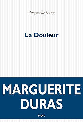 La Douleur - Marguerite Duras