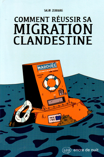 Comment Réussir Sa Migration Clandestine (Salim Zerrouki)