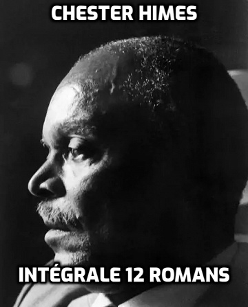 Chester Himes - Intégrale 12 romans