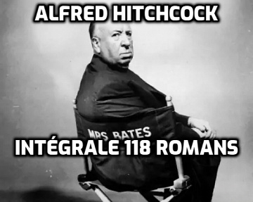 Alfred Hitchcock - Intégrale 118 romans