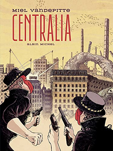 Centralia - One Shot - Vandepitte - Albin Michel (2023)
