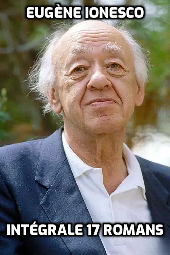 Eugène Ionesco - Intégrale 17 romans