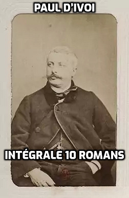 Paul d’Ivoi - Intégrale 10 romans