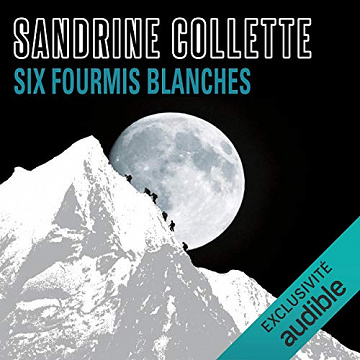 Six fourmis blanches - Sandrine Collette (2019)