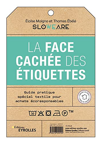 La face cachée des étiquettes: Guide pratique spécial textile pour achats écoresponsables - Thomas Ebélé, Eloïse Moigno (2023)