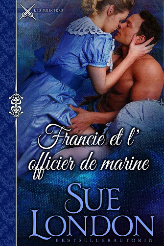 Francie et l’officier de marine (Gentlemen d'honneur t. 2) - Sue London (2023)