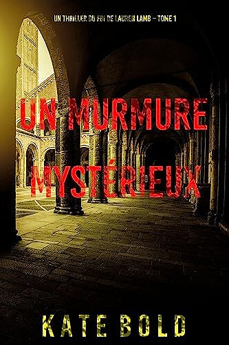 Lauren Lamb, Tome 1 : Un murmure mystérieux - Kate Bold (2023)