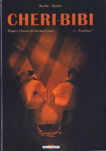 Chéri-Bibi (Boidin) - Tome 01 - Fatalitas