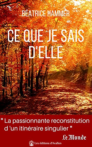Ce que je sais d'elle -  Béatrice Hammer (2021)