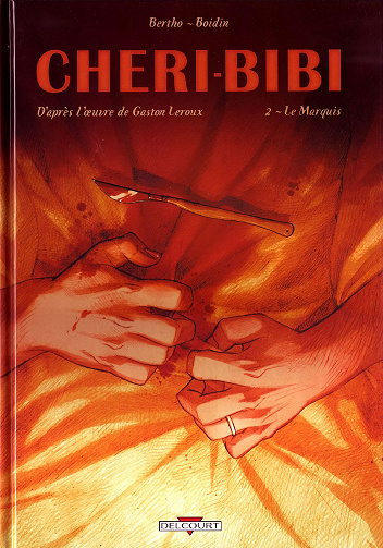 Chéri-Bibi (Boidin) - Tome 02 - Le marquis