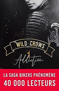 Blandine P. Martin - Wild Crows Tome 1 : Addiction
