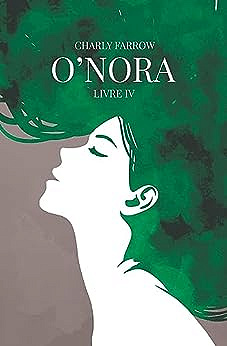 O’nora: Livre 4 - Charly Farrow