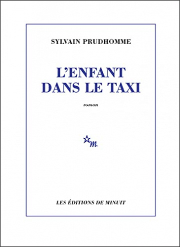 L'Enfant dans le taxi -  Sylvain Prudhomme (Rentrée Littérature 2023)