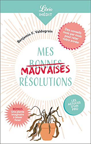 Mes mauvaises résolutions - Benjamin F. Valdugrain (2022)