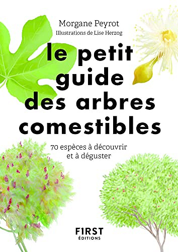 Le petit guide des arbres comestibles -  Morgane Peyrot (2023)