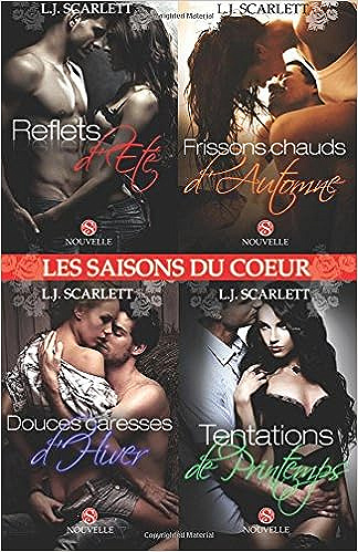 Les saisons du cœur: Intégrale - L.J. Scarlett