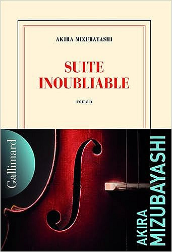Suite inoubliable - Akira Mizubayashi (Rentrée Littérature 2023)