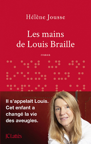 Les mains de Louis Braille - Hélène Jousse
