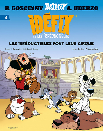 Idéfix et les Irréductibles - Tome 04 - Les Irréductibles font leur cirque (2023)