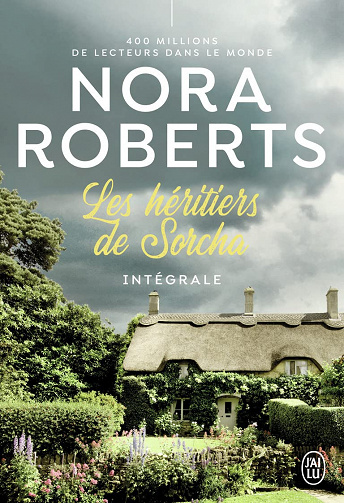 Les héritiers de Sorcha: Intégrale - Nora Roberts