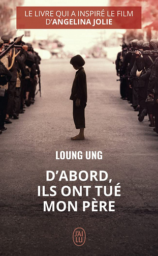 D'abord, ils ont tué mon père - Loung Ung
