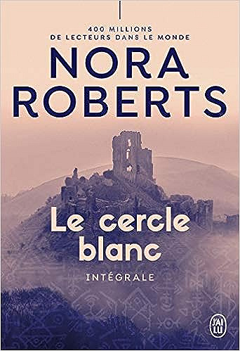 Le cercle blanc -  Nora Roberts (2020)