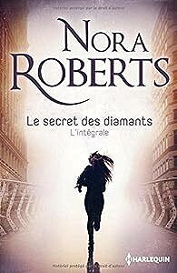 Le secret des diamants - Integrale - Nora Roberts