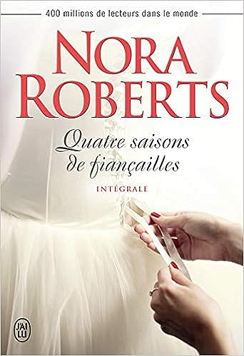 Quatre saisons de fiançailles: Intégrale -  Nora Roberts (2015)
