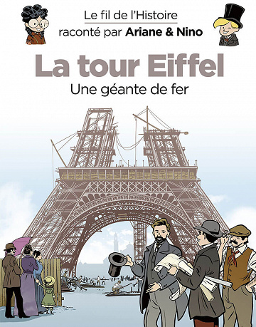 Le fil de l'Histoire raconté par Ariane & Nino - Tome 30 - La tour Eiffel (Une géante de fer) (2023)