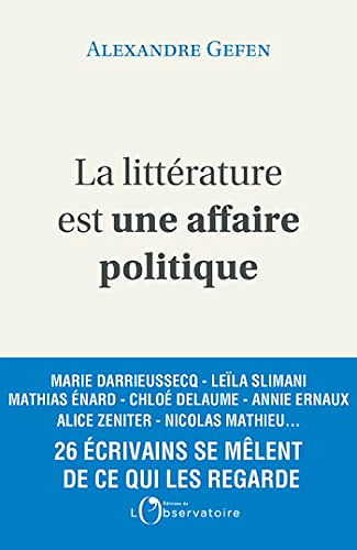 La littérature est une affaire politique - Alexandre Gefen (2022)