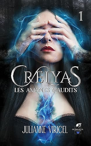 Crelyas - Tome 1: Les amants maudits - Julianne Viricel (2023)