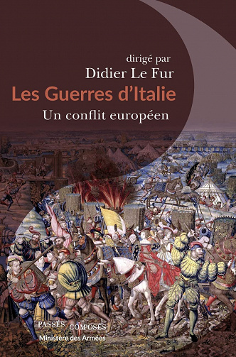 Les guerres d'Italie: Un conflit européen - Didier Le Fur (2022)