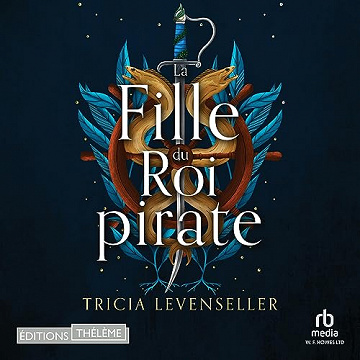 La fille du roi pirate - Tricia Levenseller (2023)