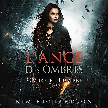 L'Ange des Ombres (Ombre et Lumière t. 6)  Kim Richardson (2023)