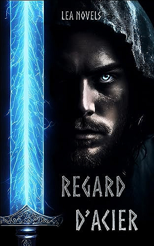 Regard d'Acier - Léa Novels (2023)
