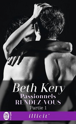 Beth Kery - Passionnels rendez-vous (Partie 1)