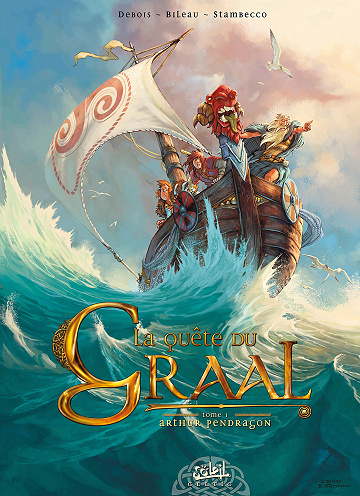 La quête du Graal - Tome 01 - Arthur Pendragon