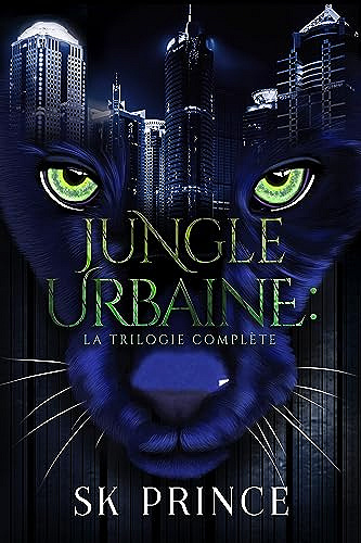 Jungle Urbaine: la trilogie complète - SK Prince (2023)