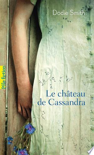 Le château de Cassandra -  Dodie Smith (2015)