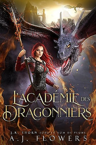 L’Académie des dragonniers - A.J. Flowers,J.R. Thorn (2023)